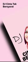 DJ Cinta Tak Bersyarat poster