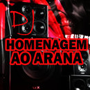 DJ Homenagem Ao Arana APK