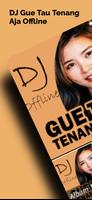 DJ Gue Tau Tenang Aja Offline Poster