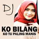 APK DJ Ko Bilang Ko Tu PalingManis