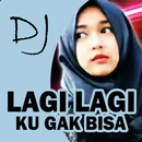 DJ Lagi Lagi Ku Gak Bisa Remix APK