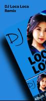 DJ Loca Loca Remix পোস্টার