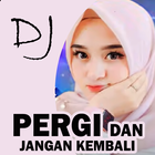 DJ Pergi Dan Jangan Kembali иконка