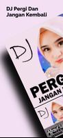 DJ Pergi Dan Jangan Kembali постер