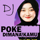 DJ Poke Dimana Kamu APK
