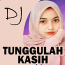 DJ Tunggulah Kasih APK