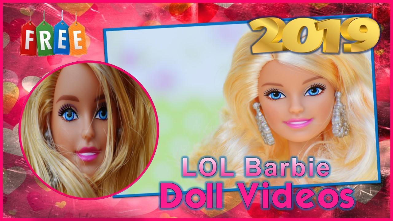LOL Barbie Doll Videos 2019 APK for Android Download