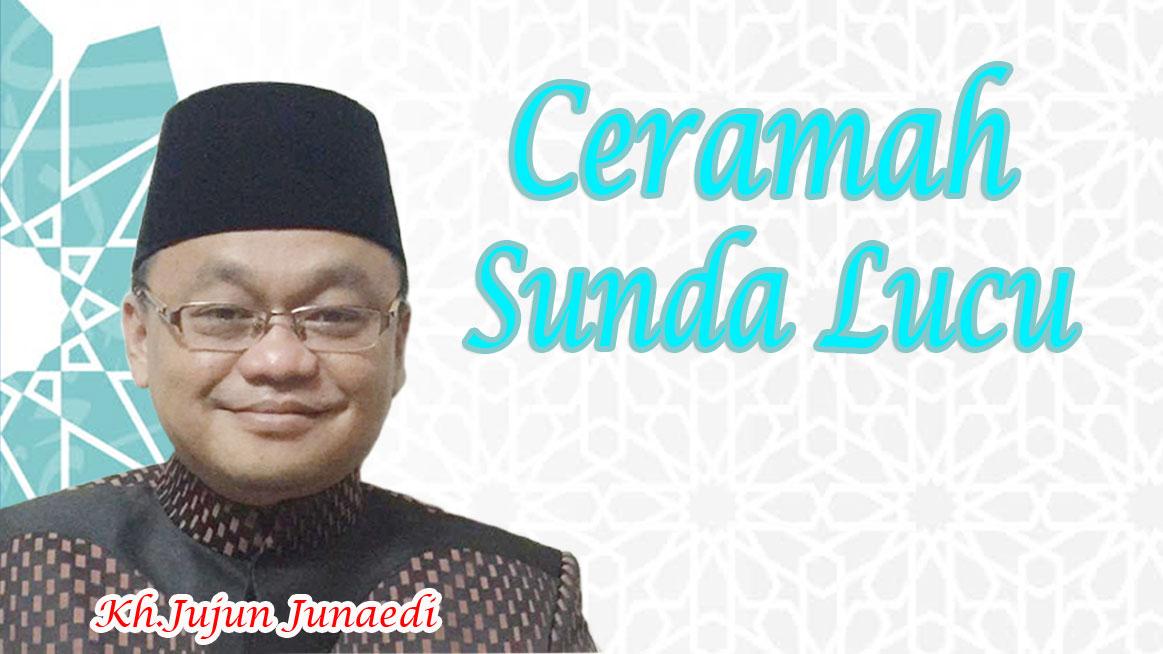Ceramah Sunda Lucu Kh Jujun Junaedi For Android Apk Download