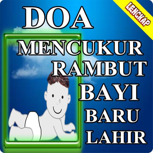 Doa Mencukur Rambut Bayi Baru Lahir For Android Apk Download