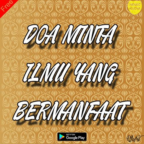 Doa Minta Ilmu Yang Berguna Dan Bermanfaat Terbaik For Android Apk Download