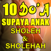 10 Doa Orang Tua Agar Anak Sholeh Dan Sholehah