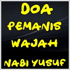 Doa Pemanis Wajah Nabi Yusuf L APK download