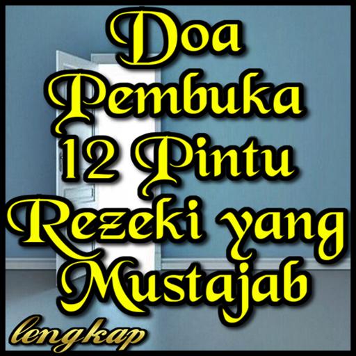 Doa Pembuka 12 Pintu Rezeki Yang Mustajab For Android Apk Download