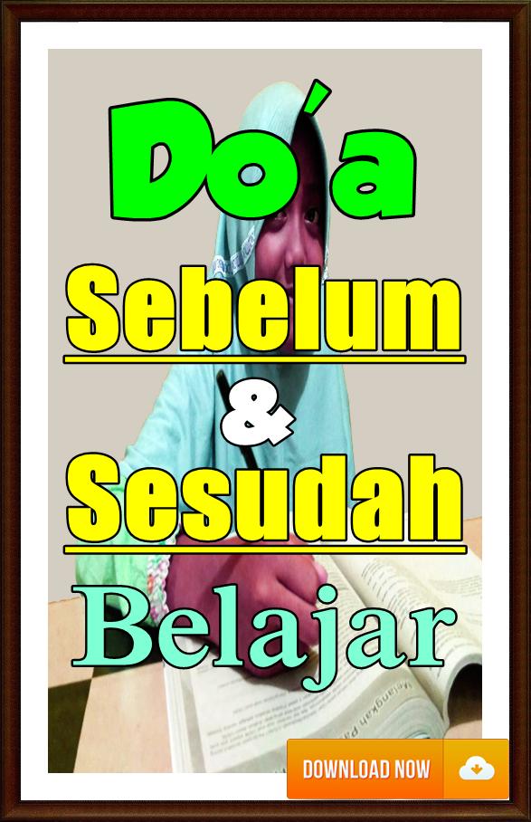 Doa Sebelum Dan Setelah Belajar Arab Latin Dan Artinya