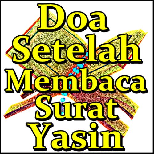 Doa Setelah Membaca Surat Yasin for Android - APK Download
