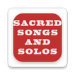 SACRED SONGS AND SOLOS