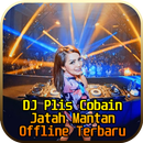 DJ Plis Cobain Jatah Mantan Offline Terbaru 2021 APK