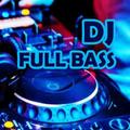 DJ Full Bass 2024