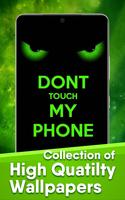 Dont touch my phone Wallpapers capture d'écran 1