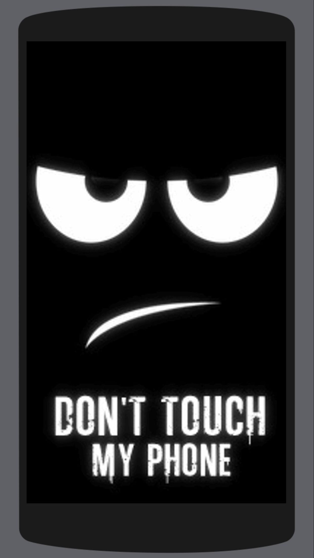 Don T Touch My Phone Wallpapers For Android Apk Download