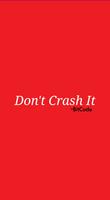 Don't Crash It poster