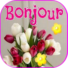 Bonjour Bonsoir Bonne Nuit APK 下載