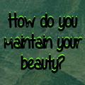 keep your beauty