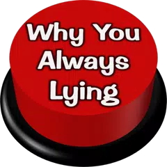 Why You Always Lying Button XAPK download