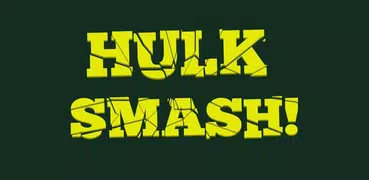 Instant Hulk Smash