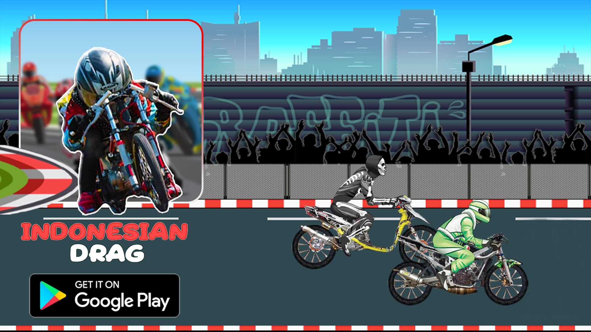 Indonesian Drag Bike Street Racing For Android Apk Download