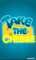 Take The Cheese poster