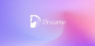 Dreame'i Android'de ücretsiz olarak nasıl indirebilirim?