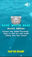 Poster ❄️ SAVE WHITE POLAR BEAR ❄️ Arctic Edition 2019 ❄️