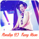 Nonstop DJ Trang Moon Offline APK