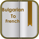 Bulgarian To French offline Dictionary aplikacja
