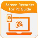 Screen recorder for pc (window) Guide APK