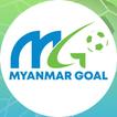 ”Myanmar Goal - ဘောလုံးပွဲကြိုခ
