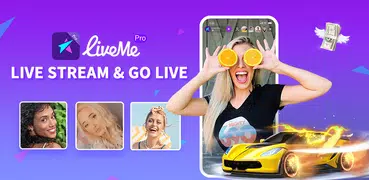 LiveMe Pro - Go Live Stream!