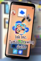Ink Inc Guide for the App Tattoo Drawing! Affiche