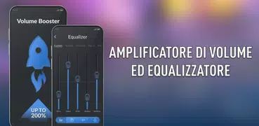 Volume Booster * Equalizzatore