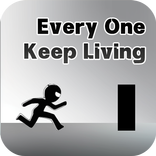 Every One Keep Living