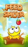Feed the Spider Affiche