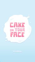 Cake On Your Face पोस्टर