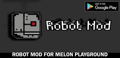 Robot Mod for Melon Playground Affiche