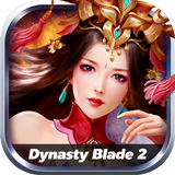 Dynasty Blade 2: ตำนานขุนศึกสา