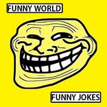 Funny World : Funny Jokes