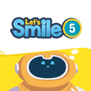 Let's Smile 5 APK