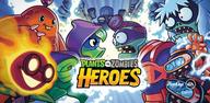 Hướng dẫn tải xuống Plants vs. Zombies™ Heroes cho người mới bắt đầu