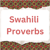Swahili Proverbs - Methali