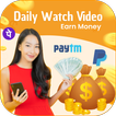 Daily Watch Video Earn Money